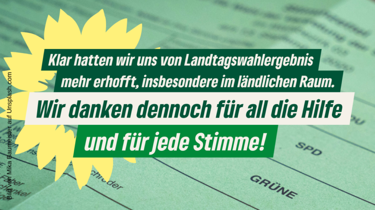 Wir danken für die Unterstützung zur Landtagswahl